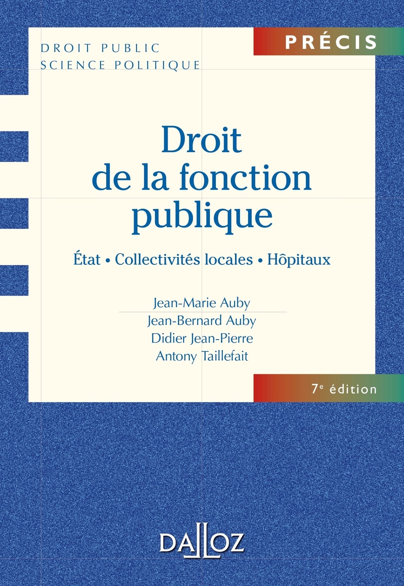 Droit de la fonction publique. État . Collectivités locales . Hôpitaux