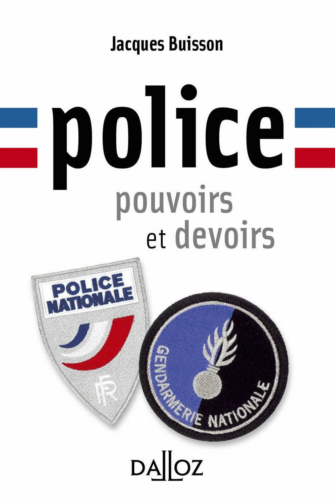 Police, pouvoirs et devoirs