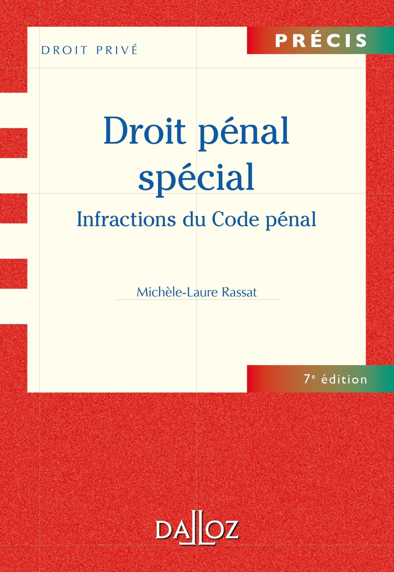 Droit pénal spécial. Infractions du Code pénal