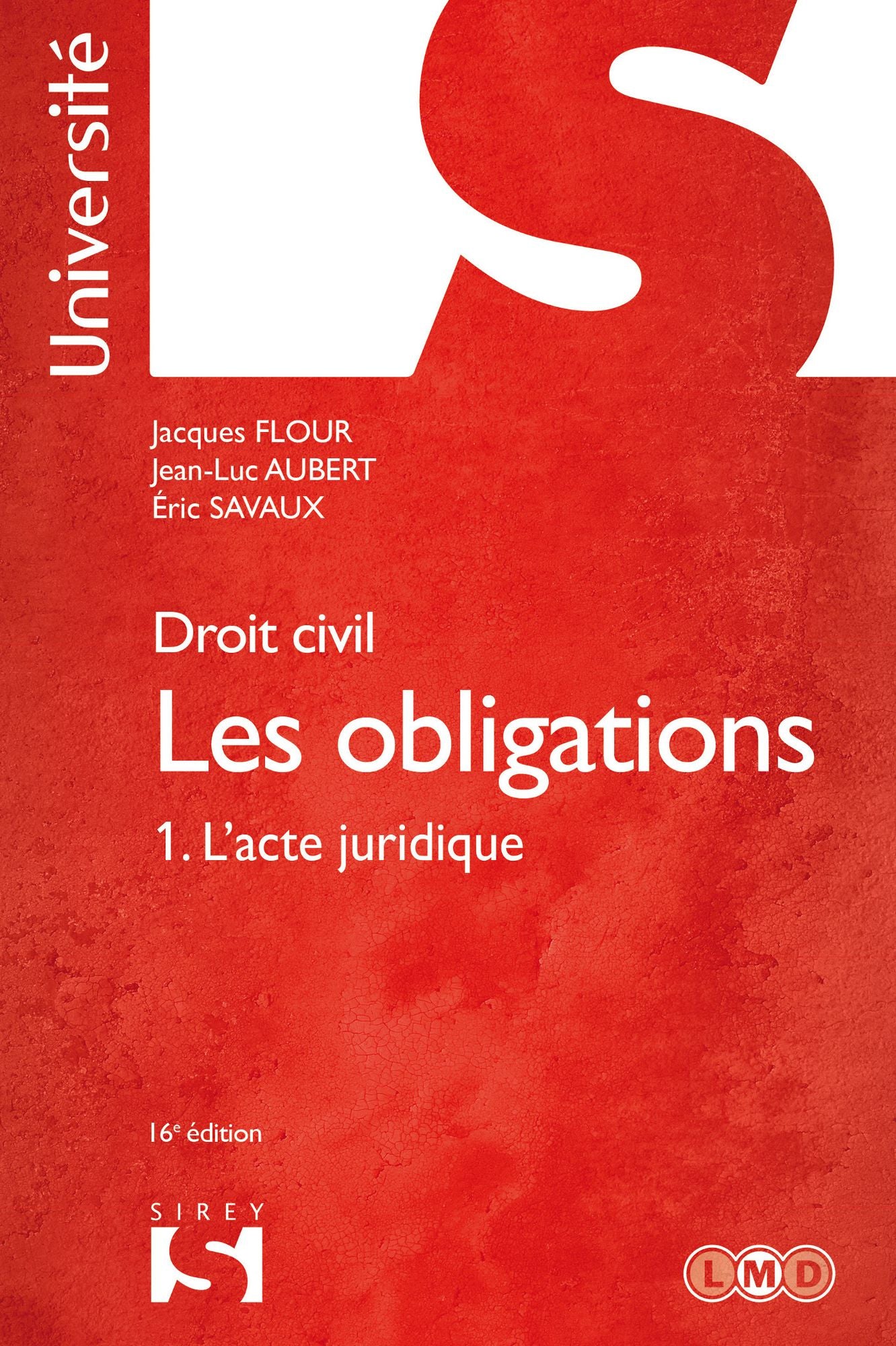 Droit civil. Les obligations Tome 1. L'acte juridique