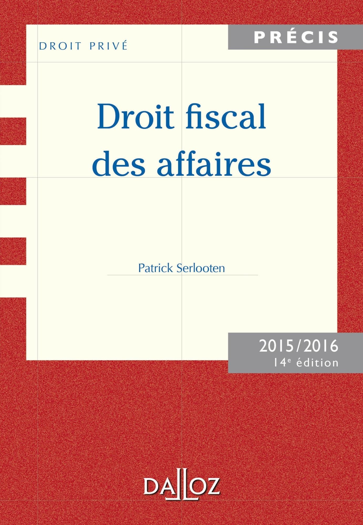 Droit fiscal des affaires. Edition 2015/2016