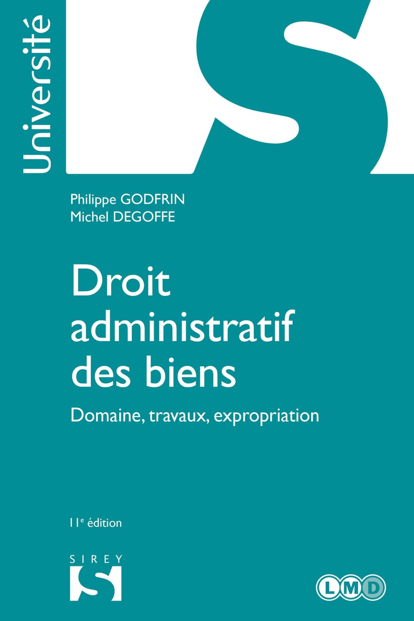 Droit administratif des biens. Domaine, travaux, expropriation