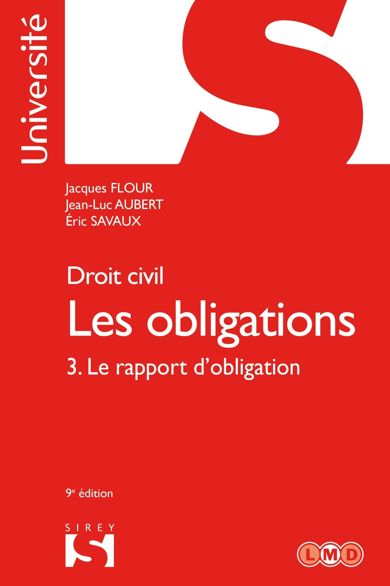 Droit civil. Les obligations Volume 3. 3. Le rapport d'obligation