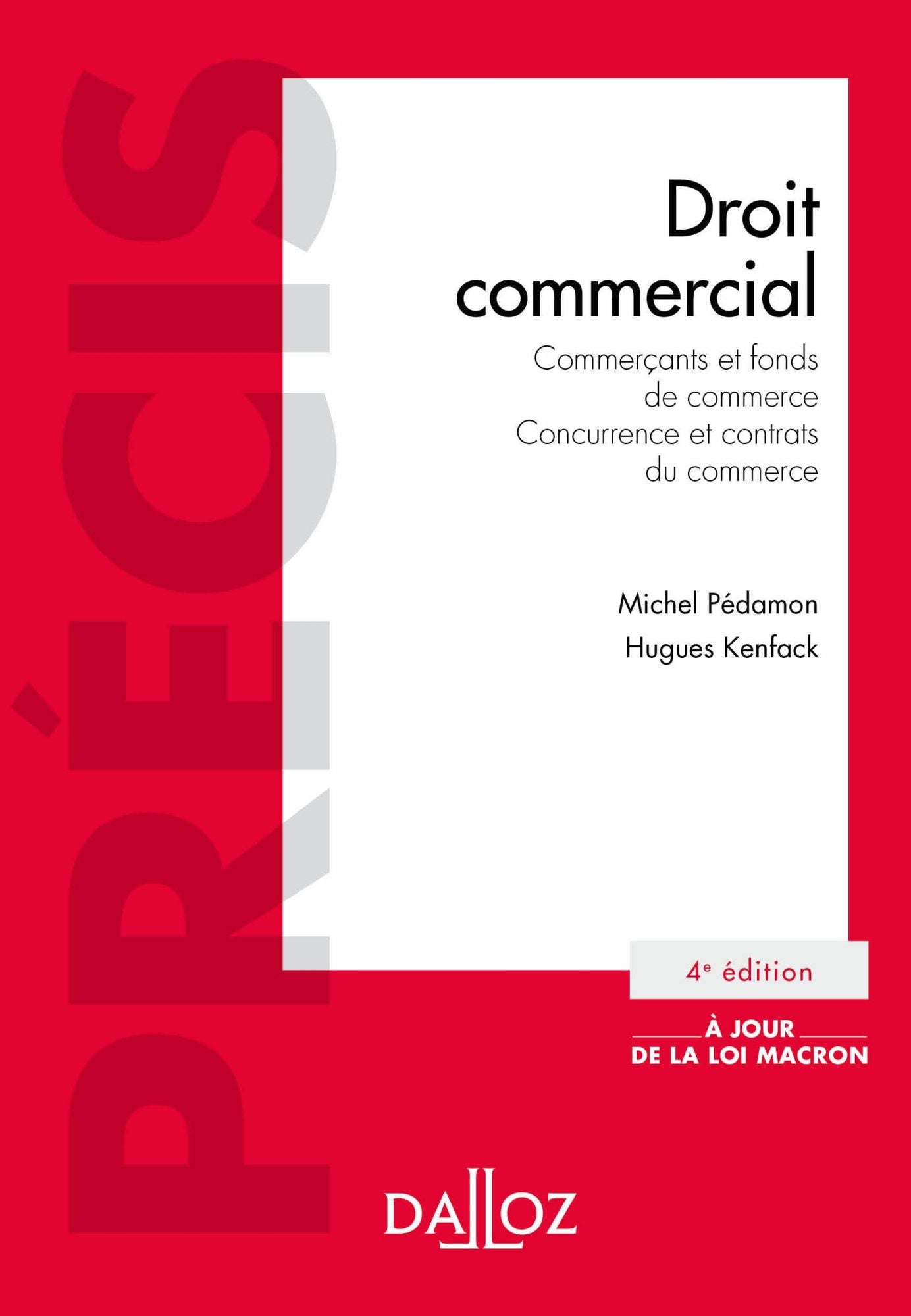 Droit commercial. Commerçants et fonds de commerce. Concurrence et contrats du commerce