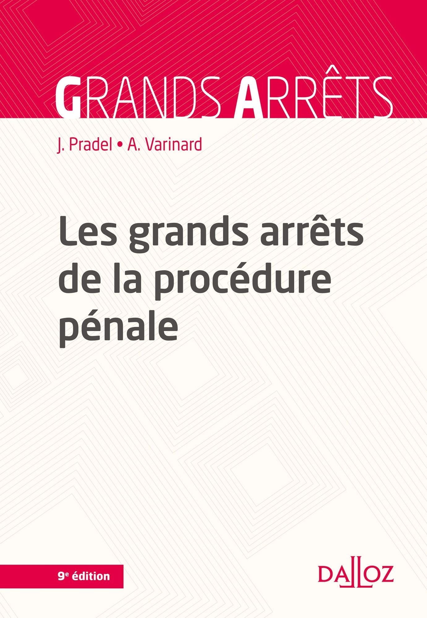 Les grands arrêts de la procédure pénale