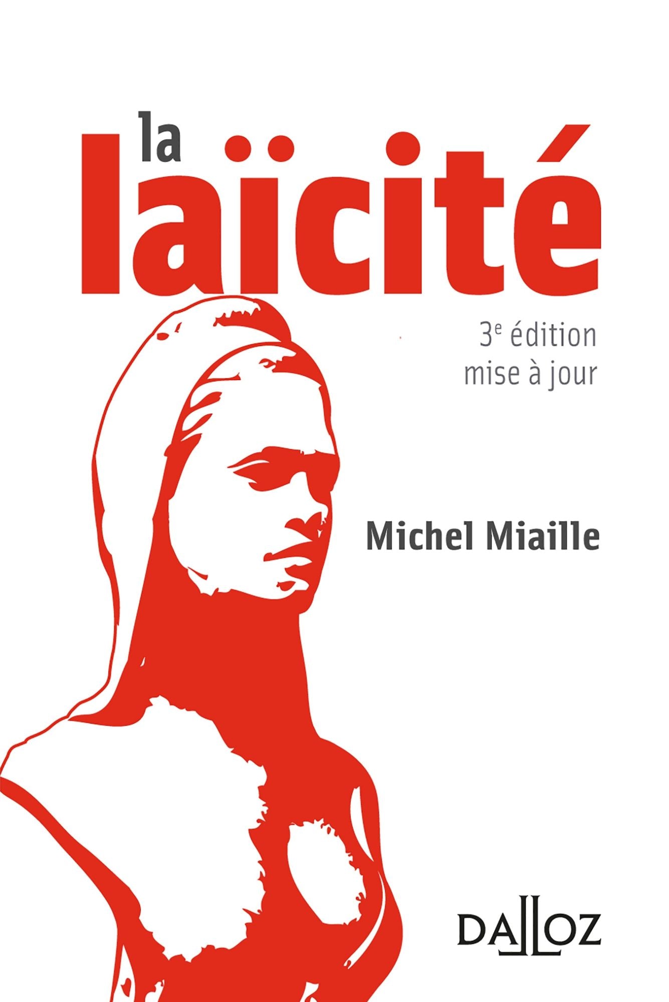 La laïcité. Solutions d'hier, problèmes d'aujourd'hui