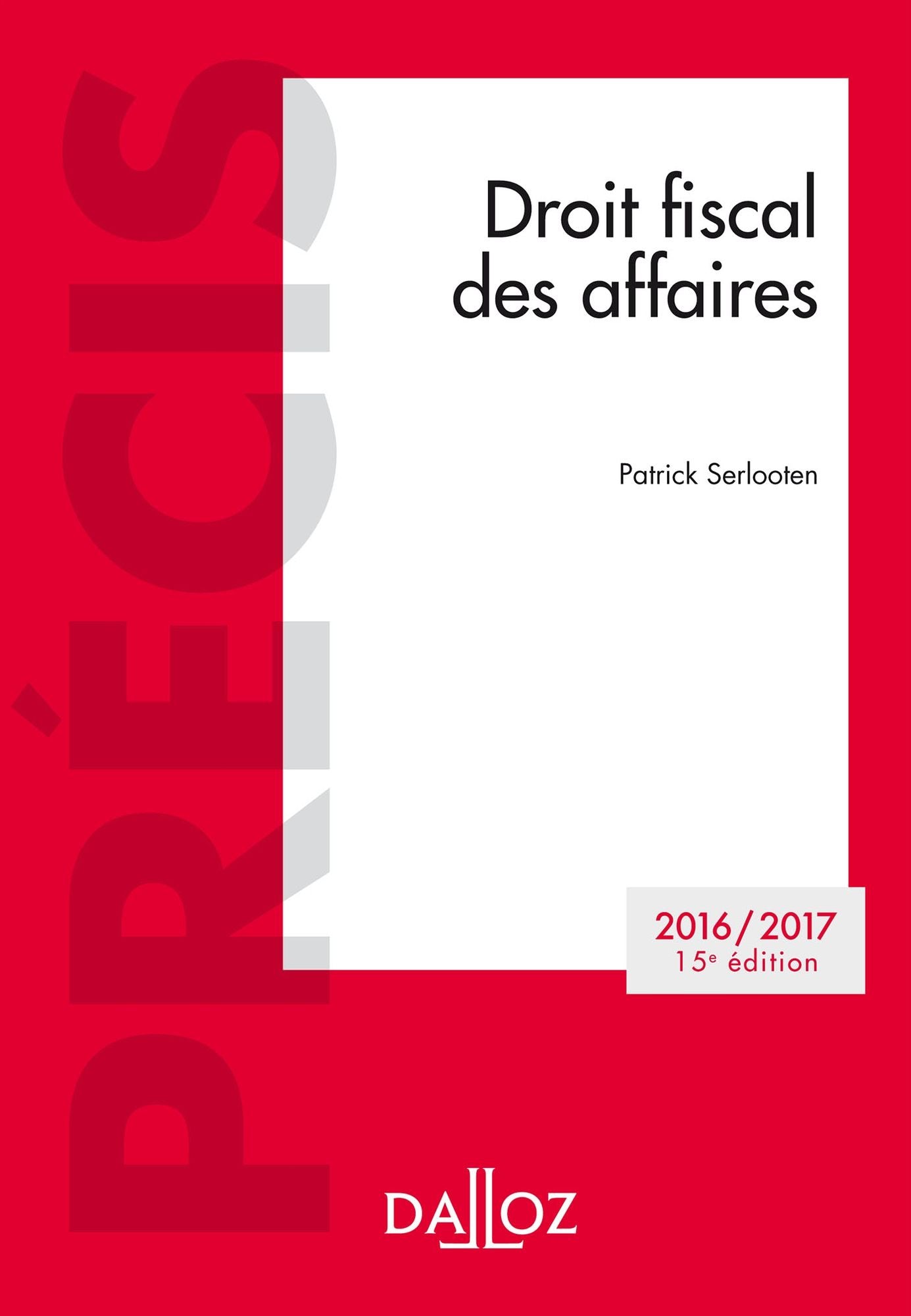 Droit fiscal des affaires. Edition 2016/2017