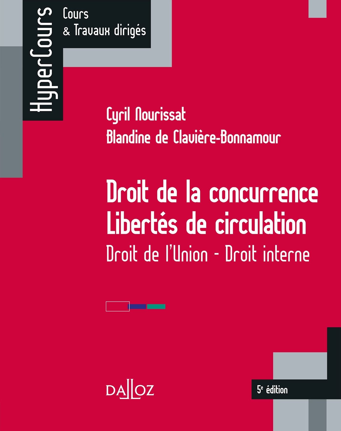 Droit de la concurrence - Libertés de circulation. Droit de l'Union - Droit interne