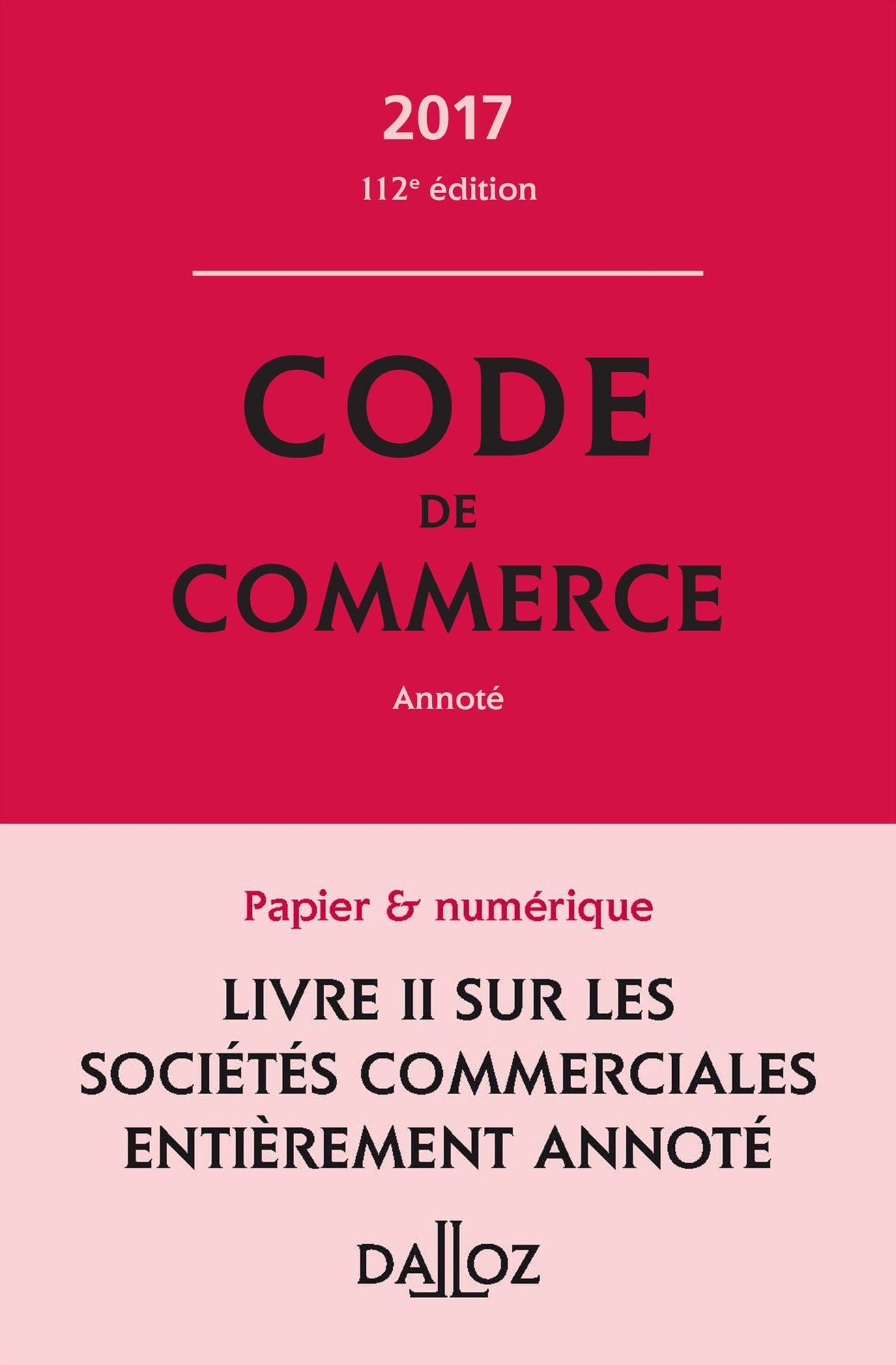 Code de commerce 2017, annoté