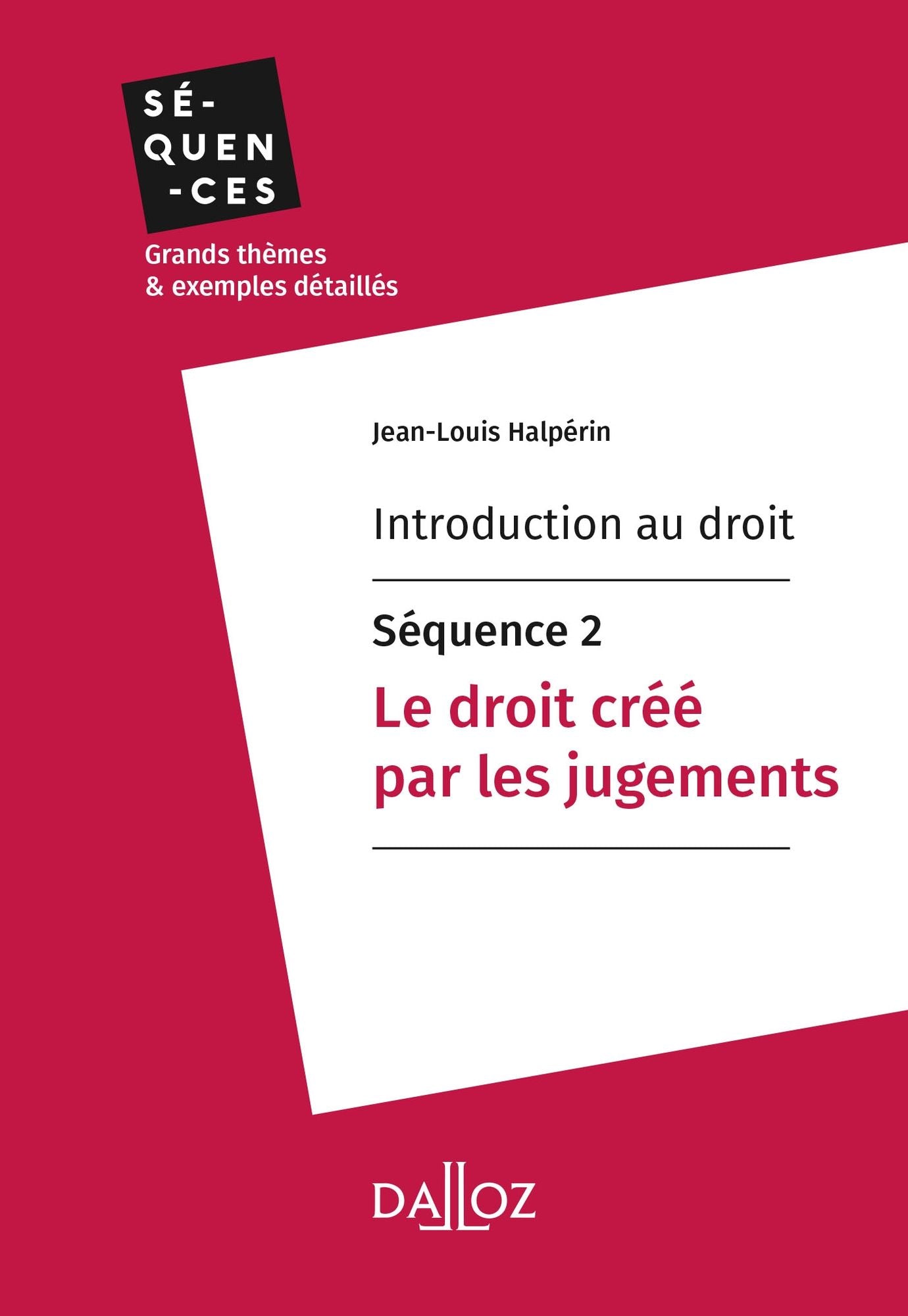 Introduction au droit - Séquence 2. Le droit créé par les jugements