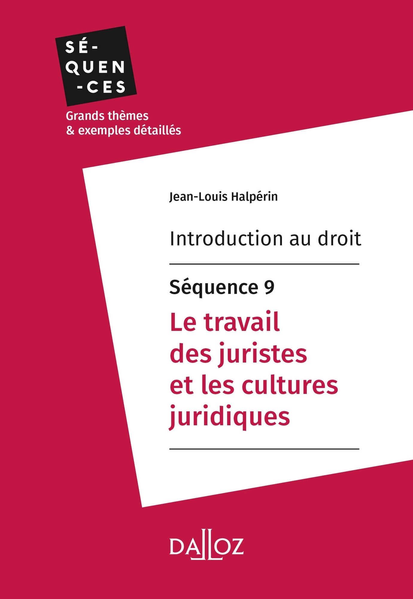 Introduction au droit - Séquence 9. Le travail des juristes et les cultures juridiques