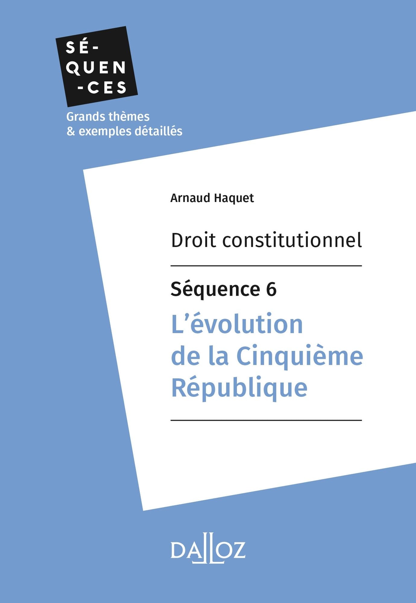 Droit constitutionnel - Séquence 6. L'évolution de la Cinquième République
