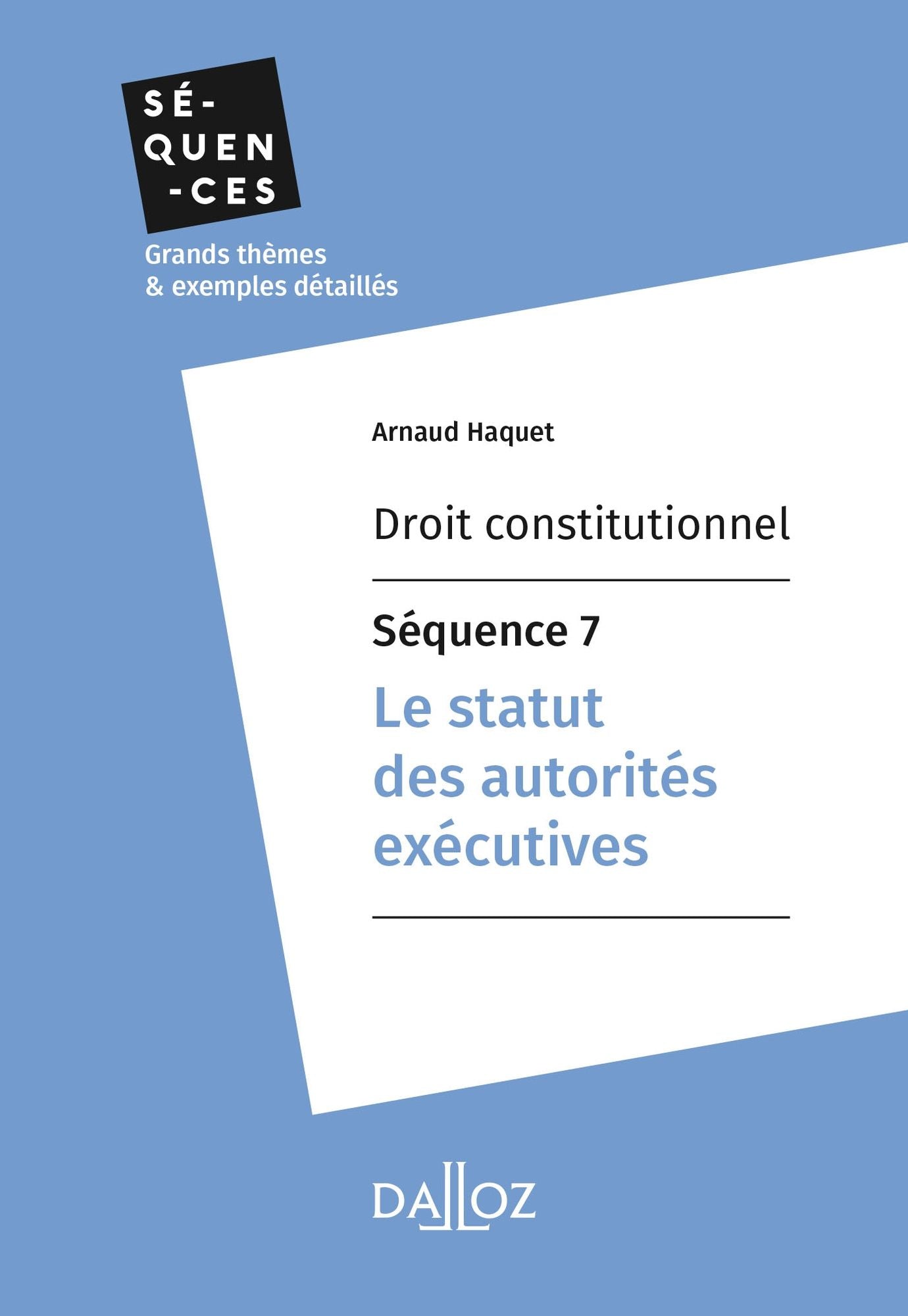 Droit constitutionnel - Séquence 7. Le statut des autorités exécutives