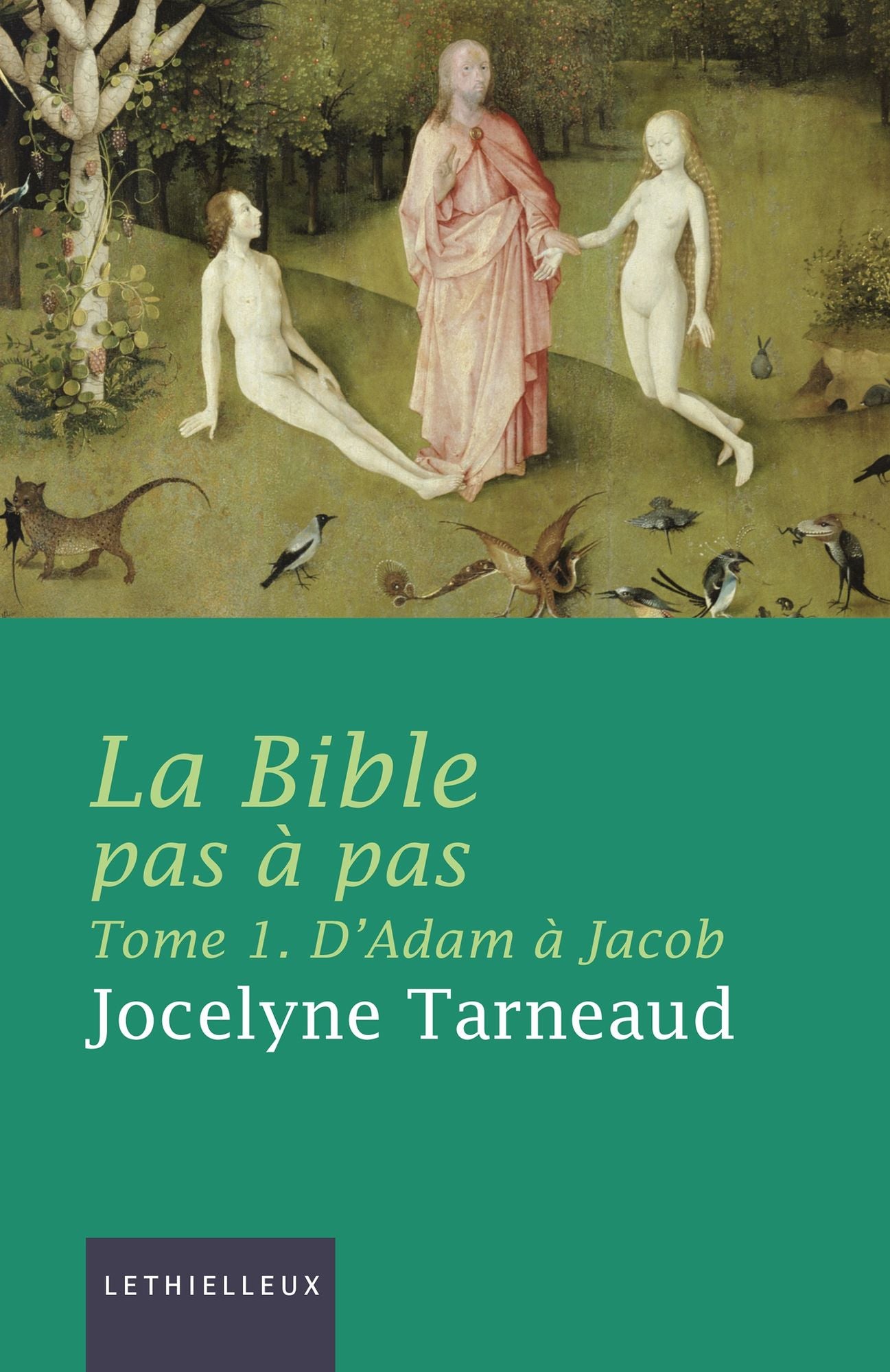 La Bible pas à pas, tome 1: D'Adam à Jacob