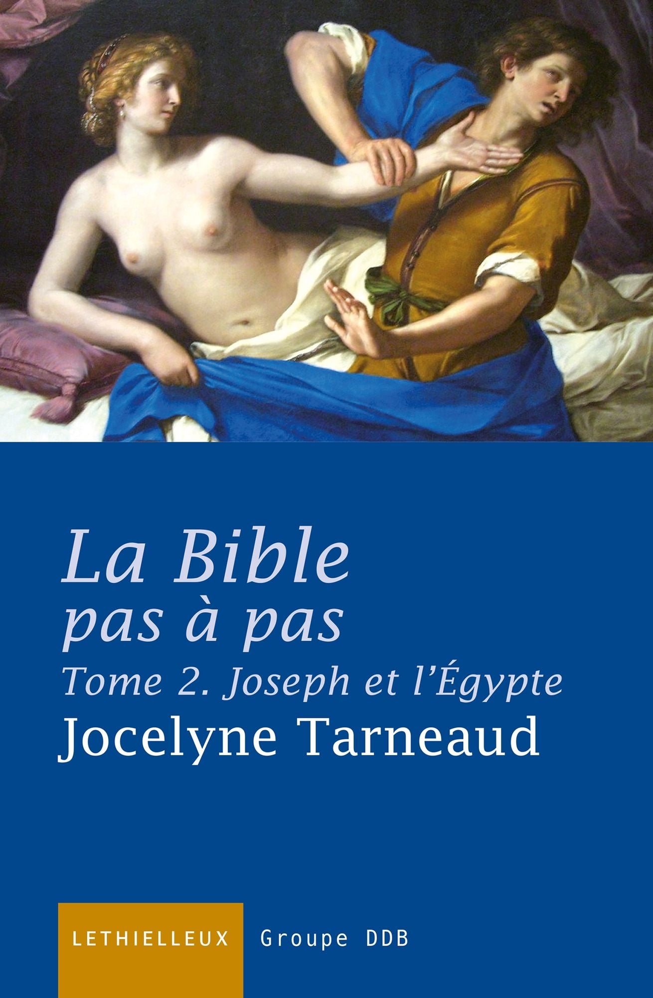La Bible pas à pas, tome 2: Joseph et l'Egypte