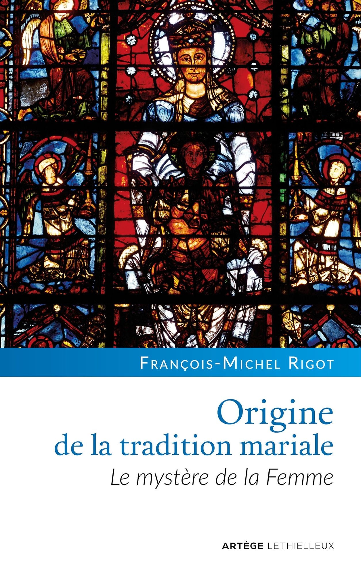Origine de la tradition mariale: Le mystère de la Femme