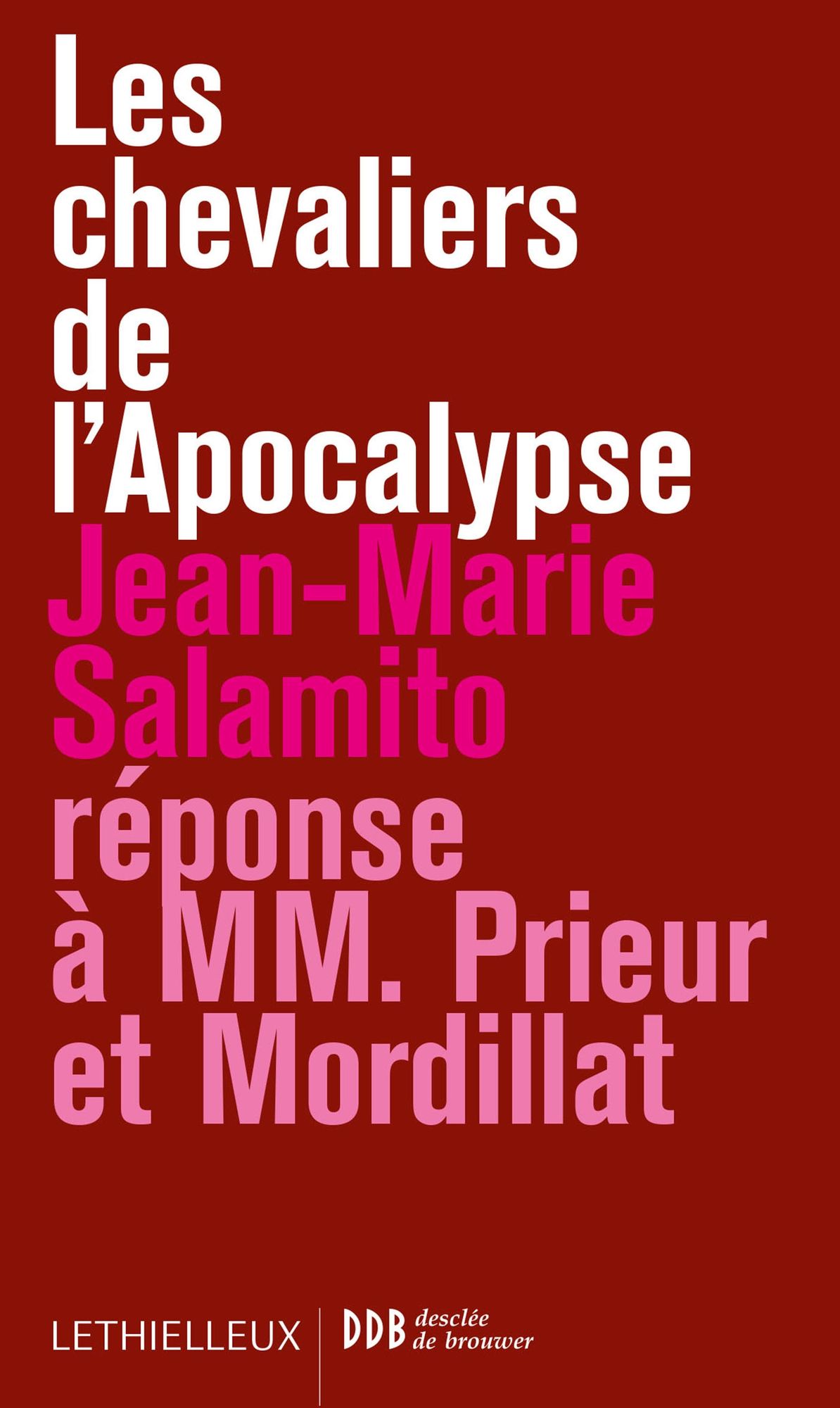 Les chevaliers de l'Apocalypse: Réponse à MM. Prieur et Mordillat