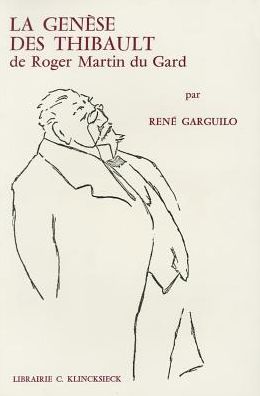 La Genese des Thibault de Roger Martin du Gard: Le probleme de la rupture de construction entre La Mort du Pere et L'Ete 1914