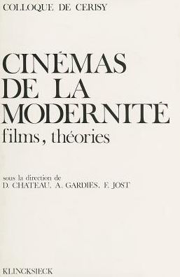 Cinemas de la modernite: films, theories