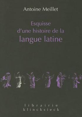 Esquisse d'une histoire de la langue latine