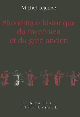 Phonetique historique du mycenien et du grec ancien