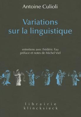 Variations sur la linguistique: Entretiens avec Frederic fau