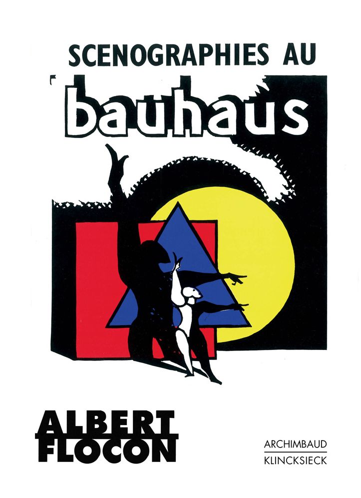 Scenographies au Bauhaus: Dessau 1927-1930