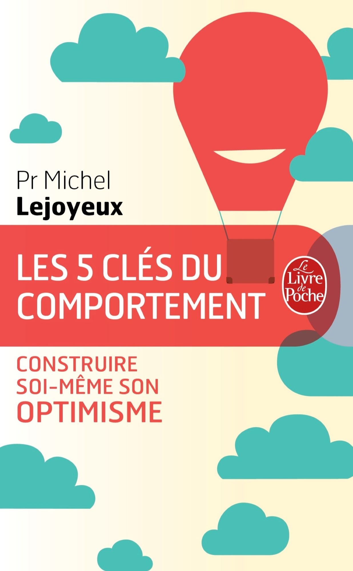 Les 5 clés du comportement: Construire soi-même son optimisme