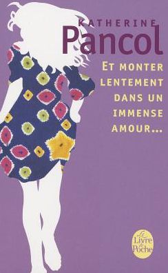 Et Monter Lentement Dans Un Immense Amour