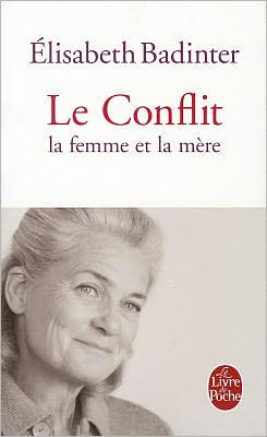 Le Conflit: La Femme Et la Mere