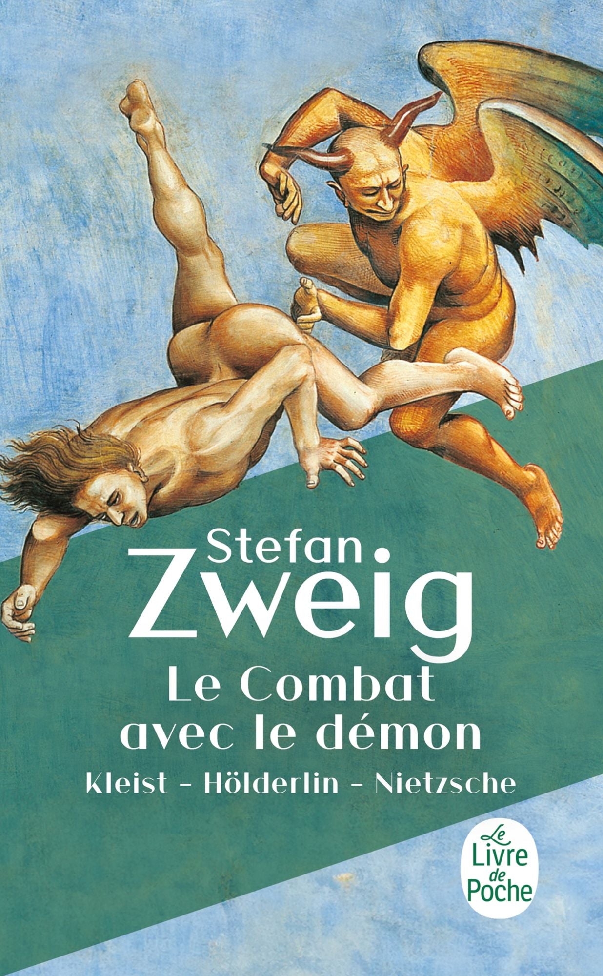 Le Combat avec le démon: Kleist- Hölderlin- Nietzsche