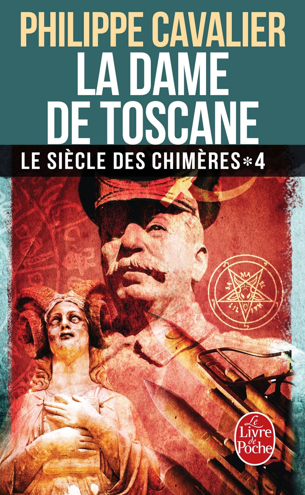 La Dame de Toscane (Le Siècle des chimères, Tome 4) (Nouvelle édition)