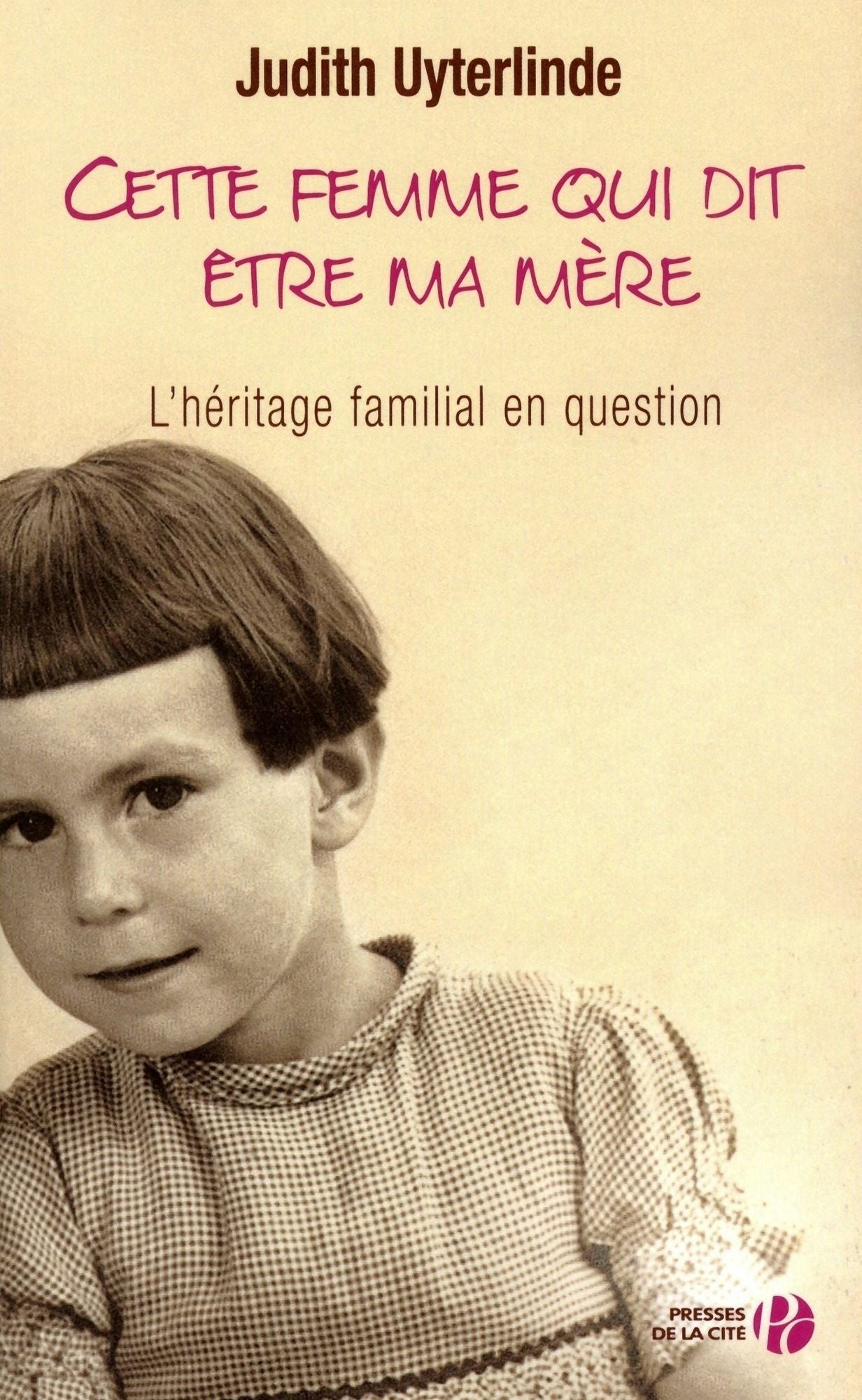 Cette femme qui dit être ma mère