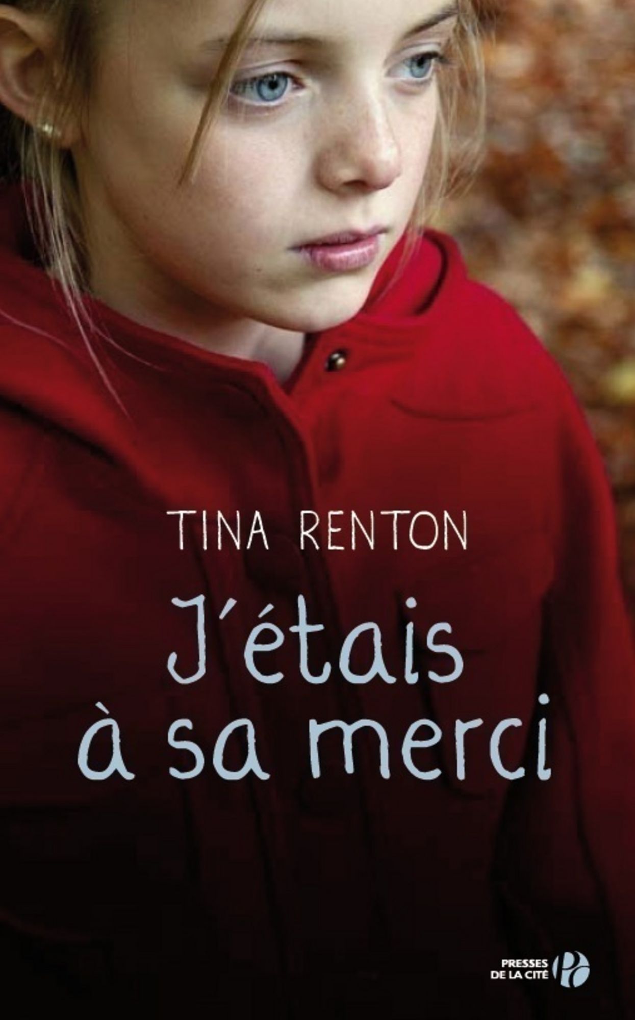 J'étais à sa merci