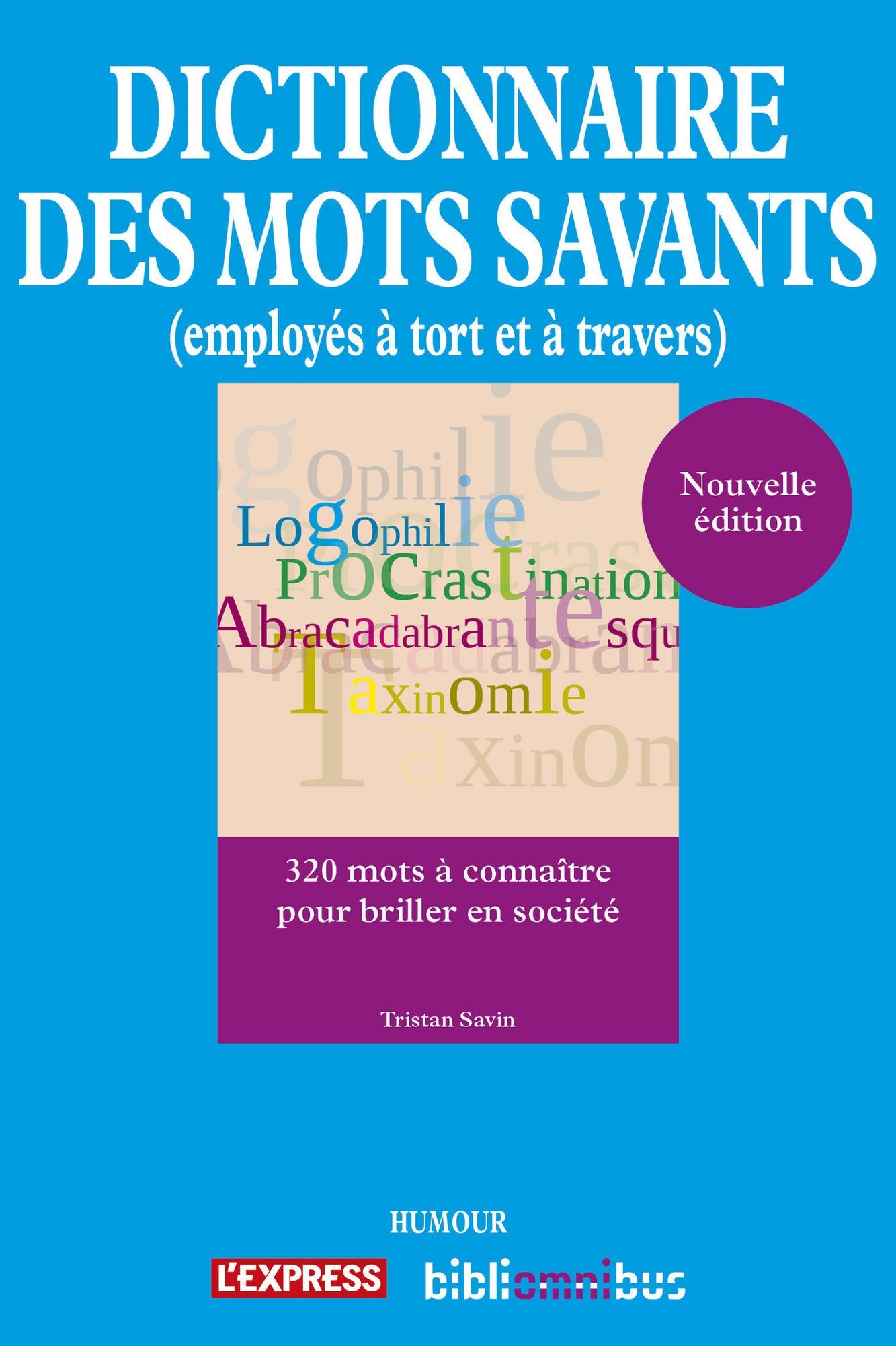 Dictionnaire des mots savants employés à tort et à travers