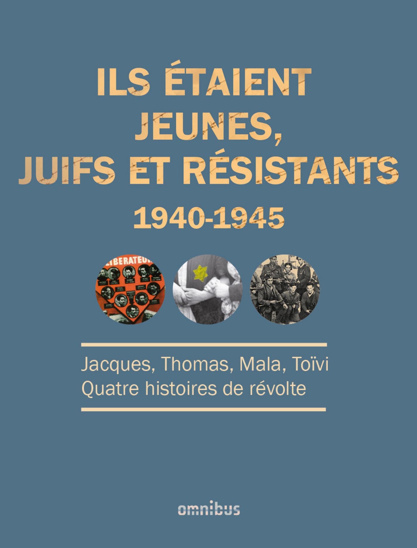 Ils étaient jeunes juifs et Résistants