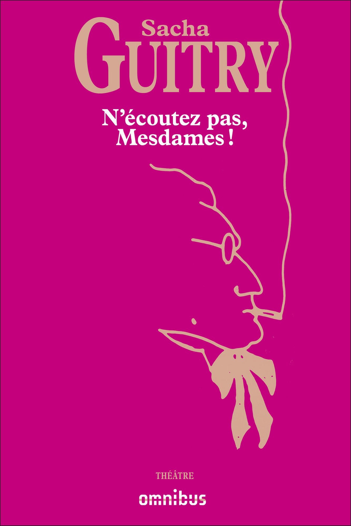 N'écoutez pas, Mesdames !