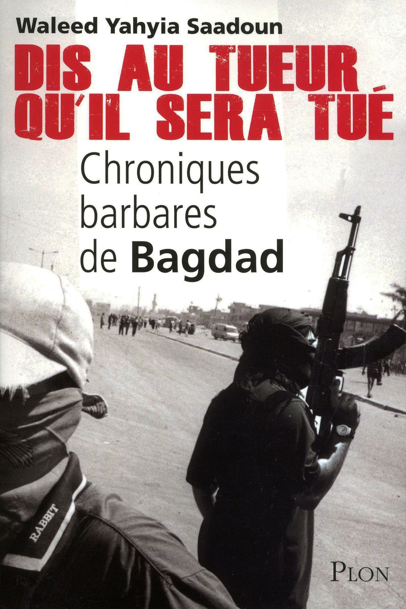 Dis au tueur qu'il sera tué