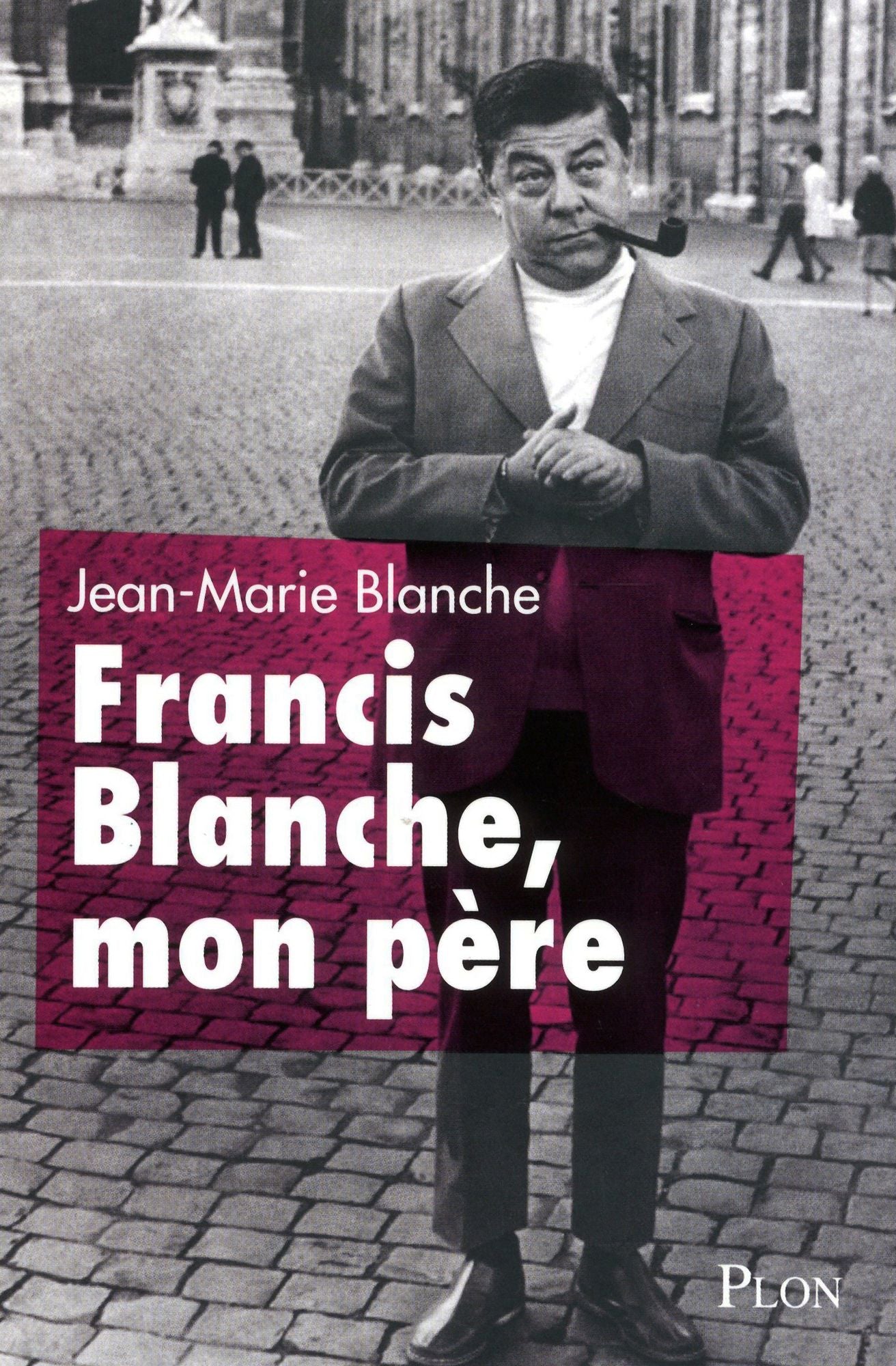 Francis Blanche, mon père