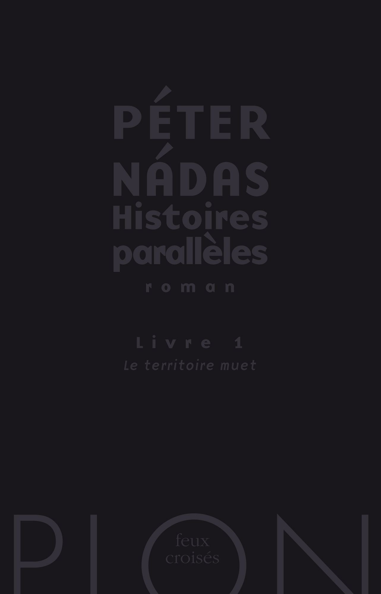 Histoires parallèles, livre 1 : Le territoire muet