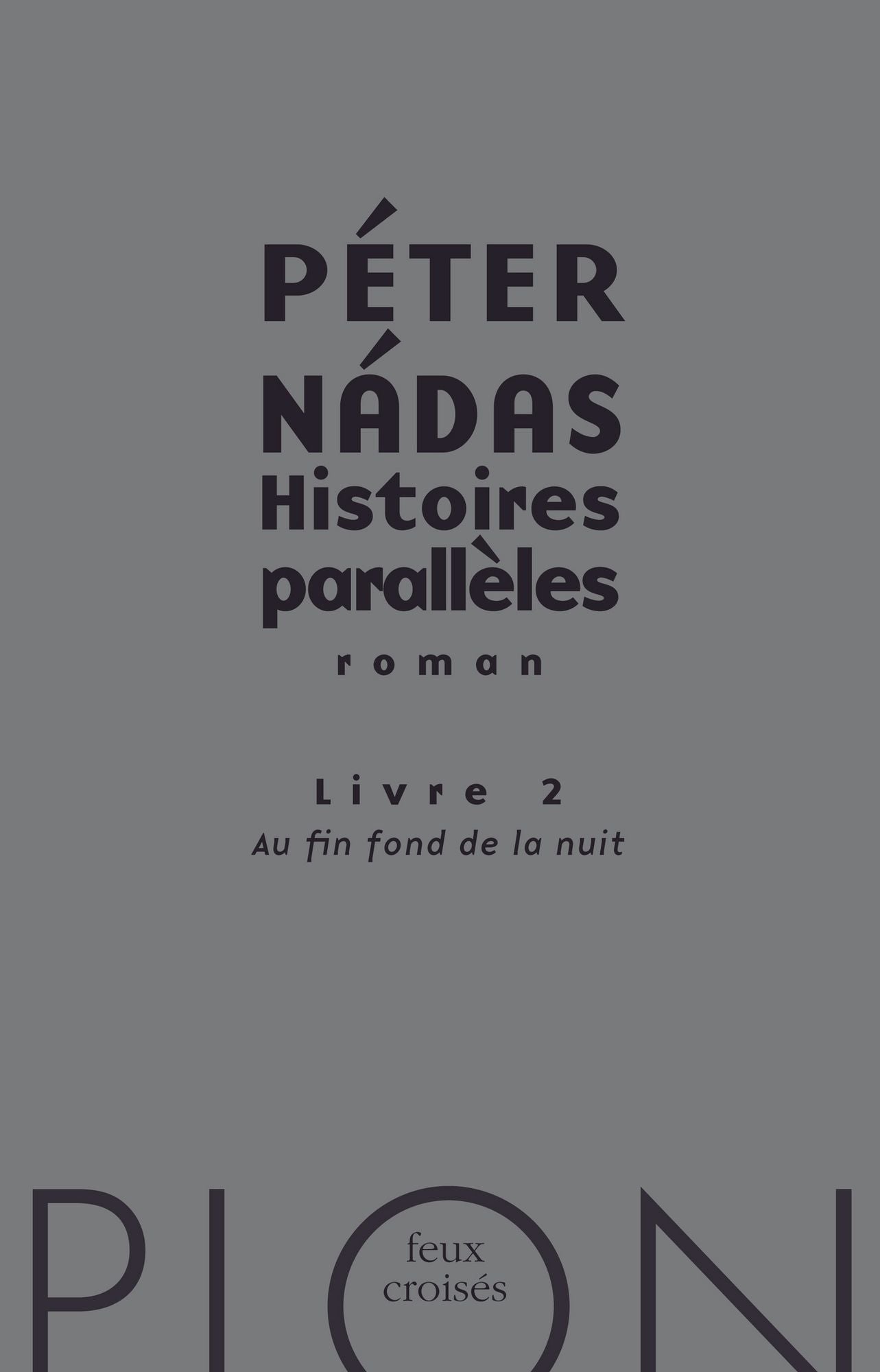 Histoires parallèles, livre 2 : Au fin fond de la nuit