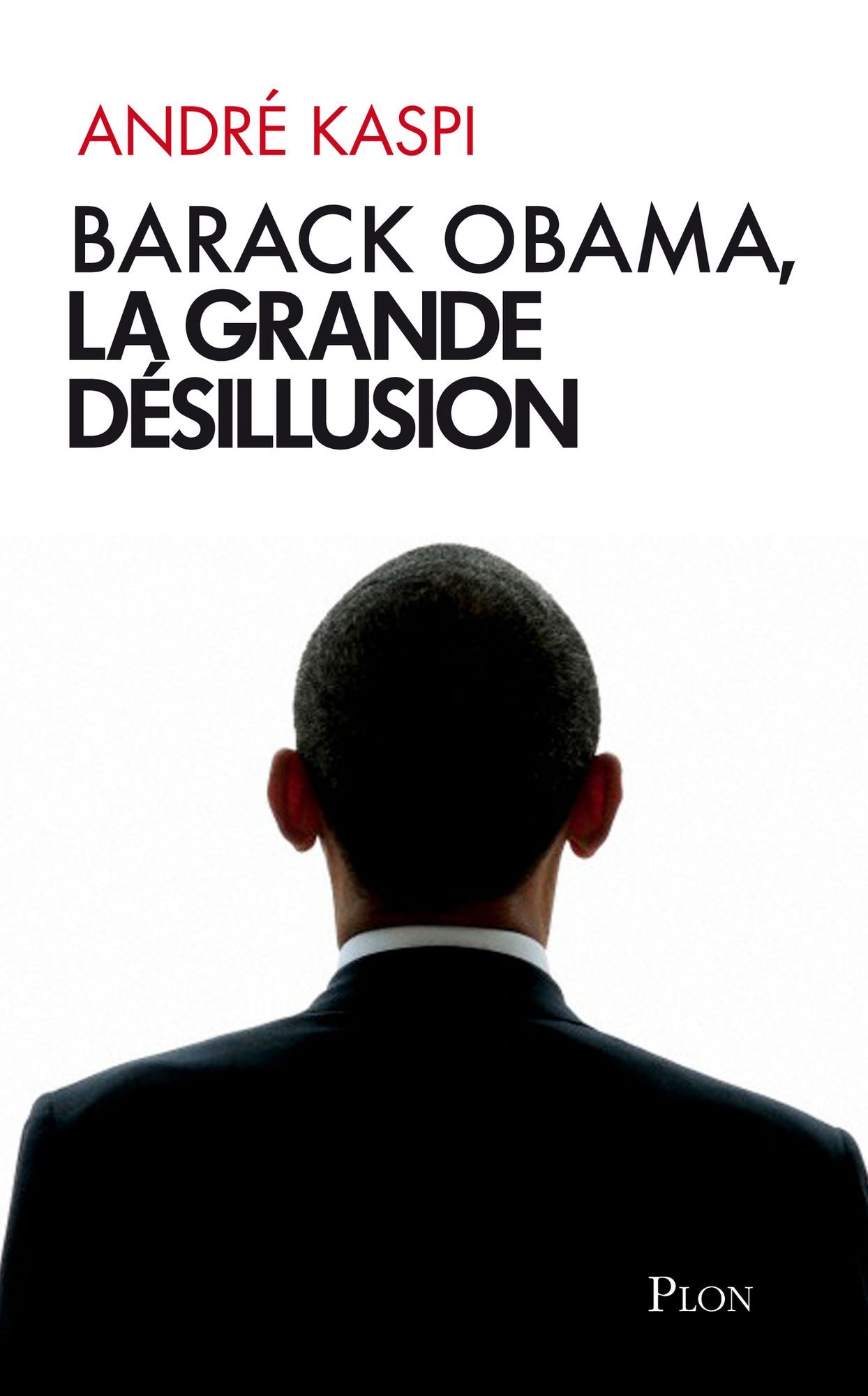 Barack Obama, la grande désillusion