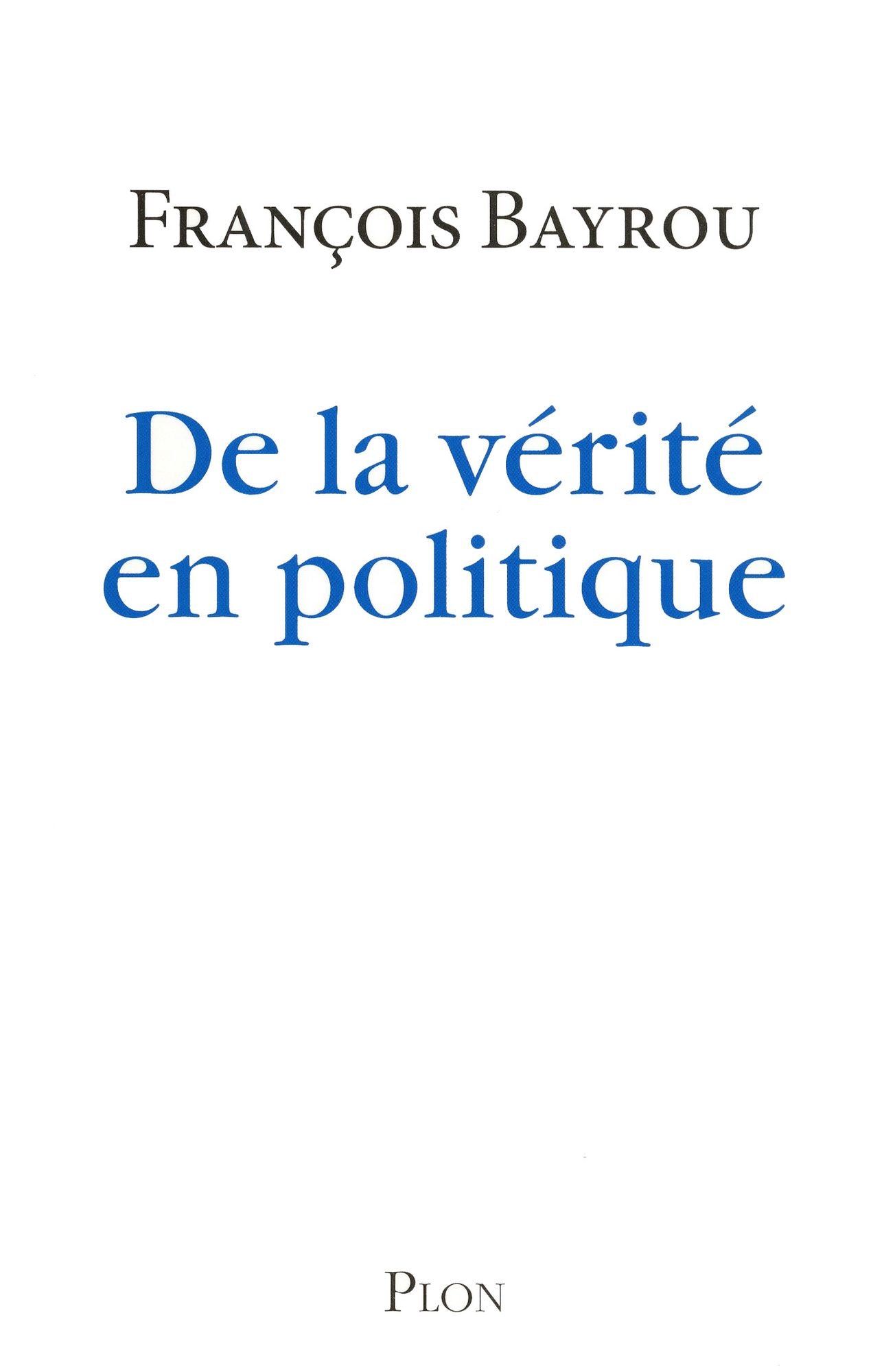 De la vérité en politique