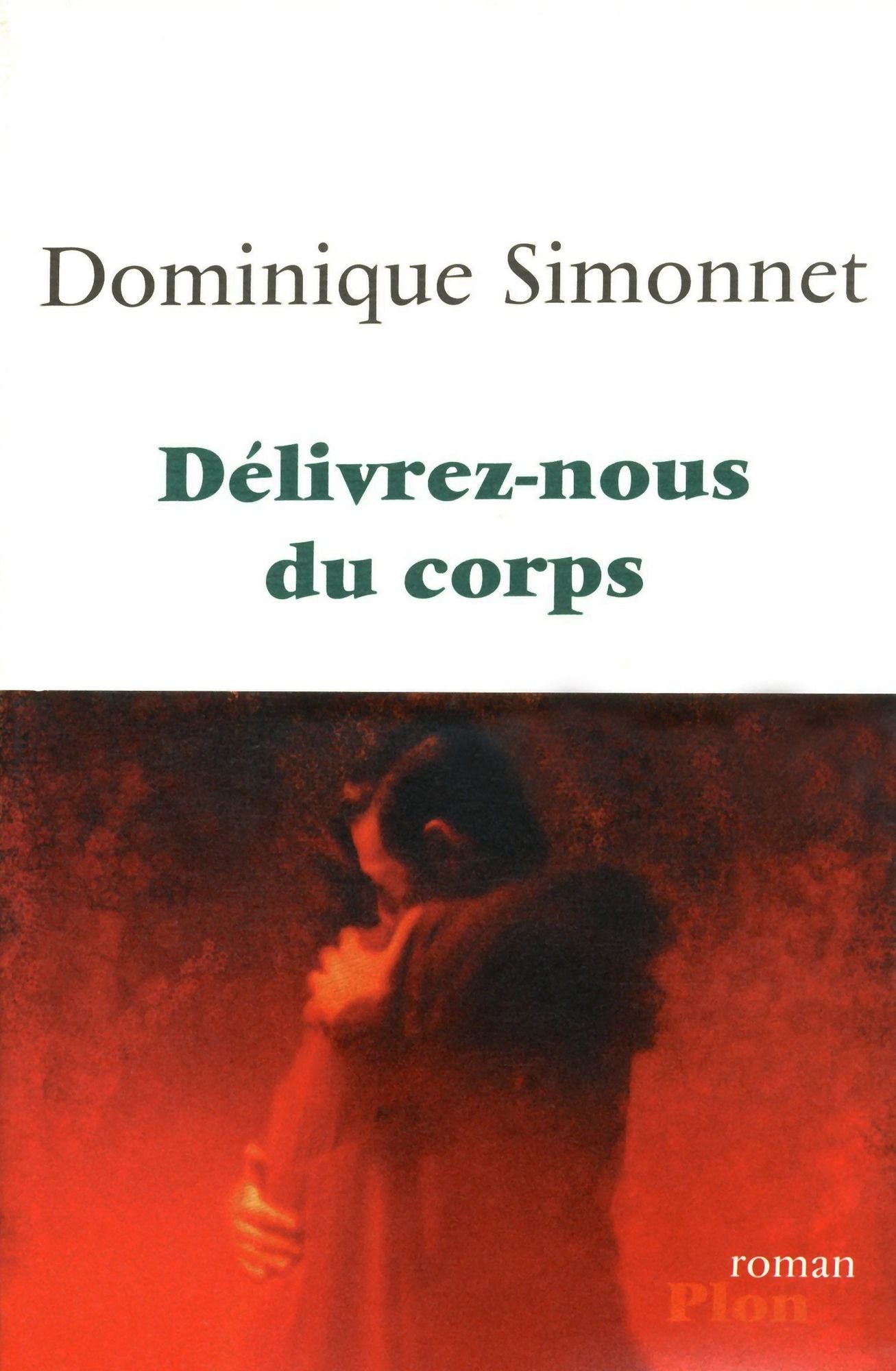 Délivrez-nous du corps