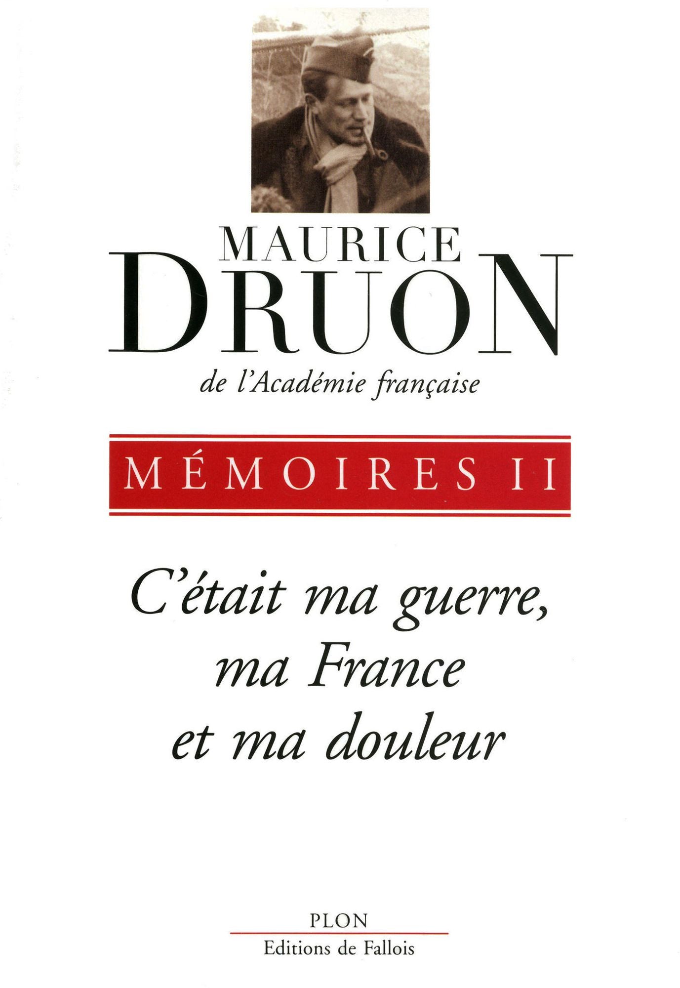 C'était ma guerre, ma France et ma douleur
