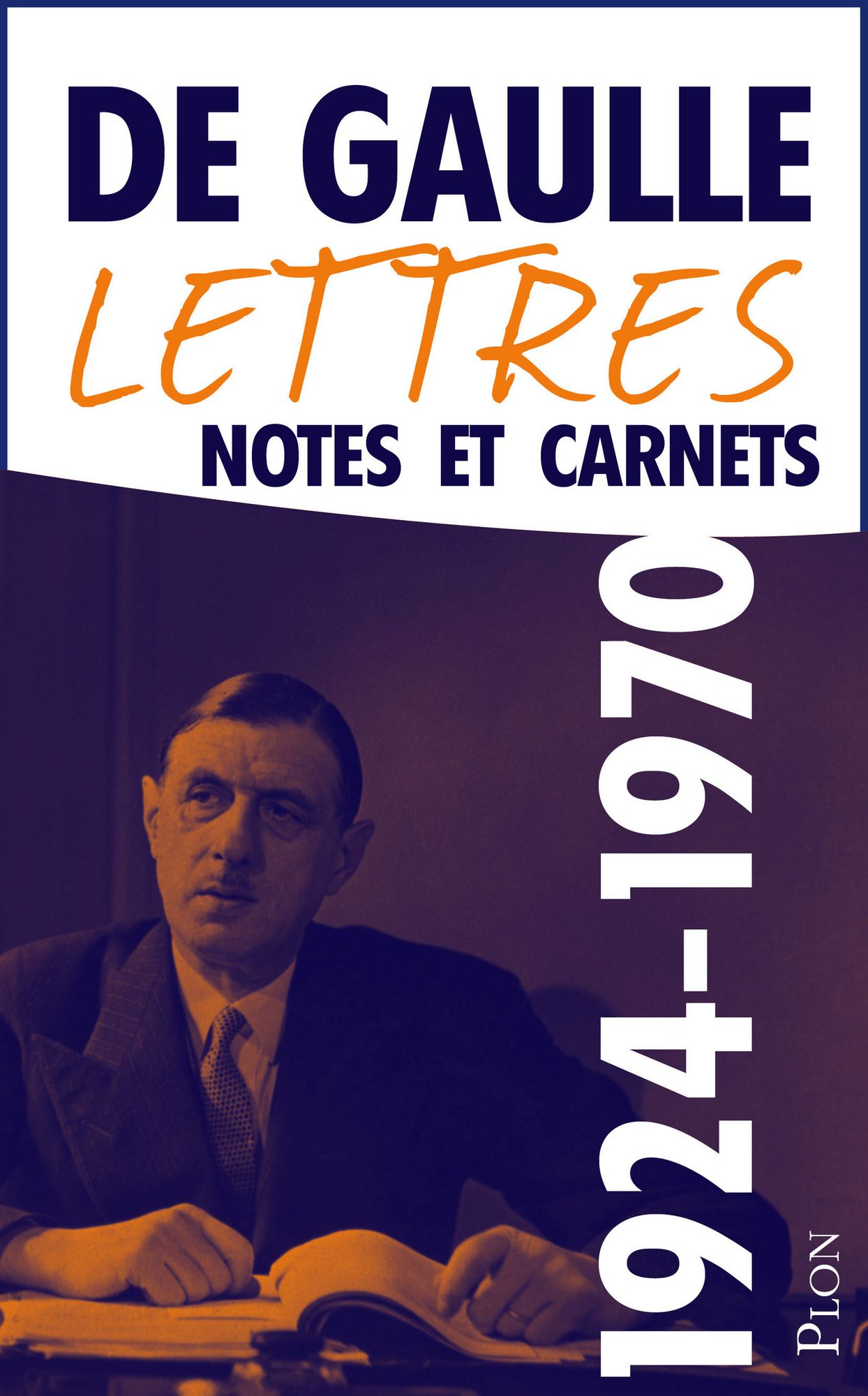 Lettres, notes et carnets, tome 13 : Compléments 1924-1970