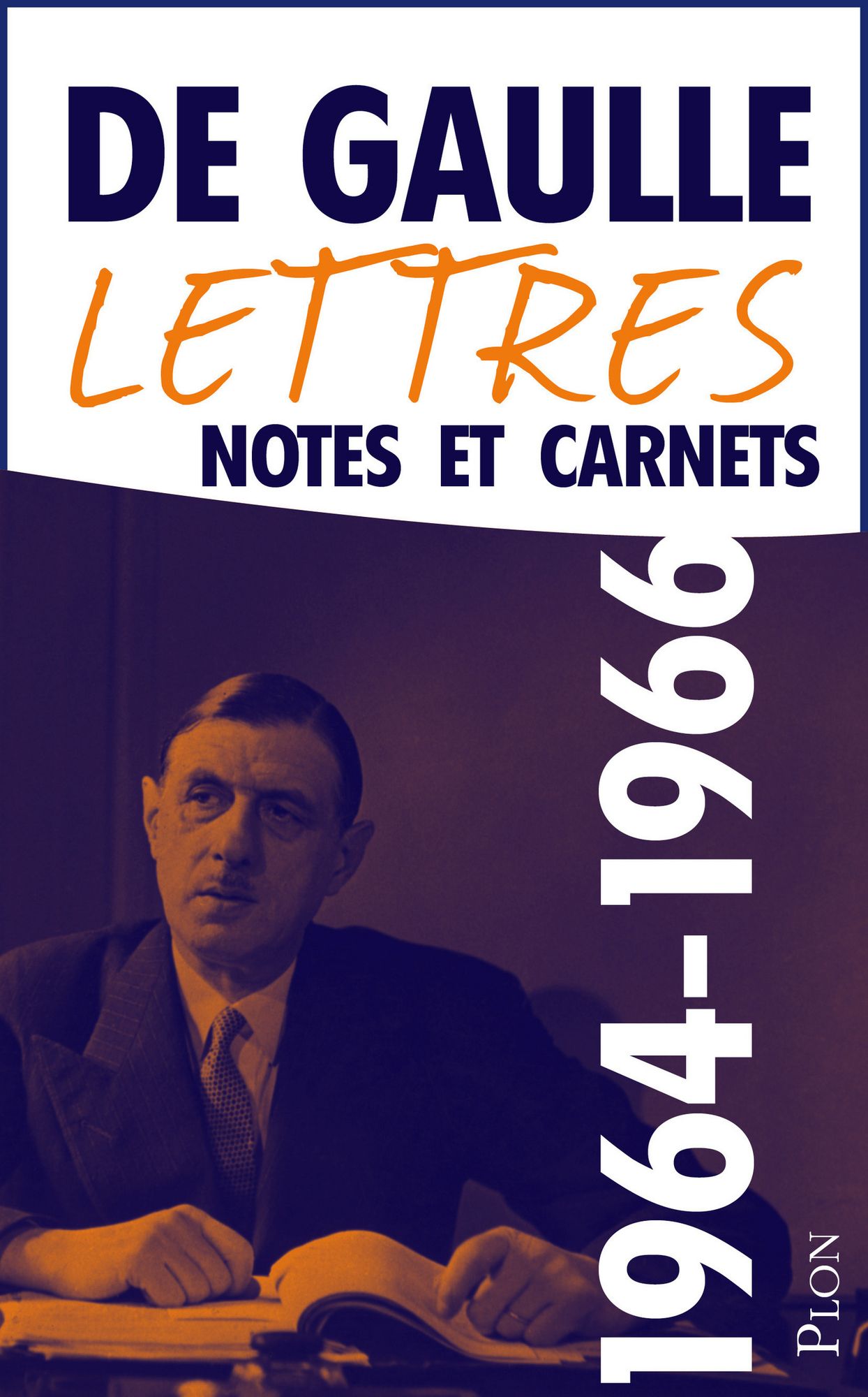 Lettres, notes et carnets, tome 10 : 1964-1966