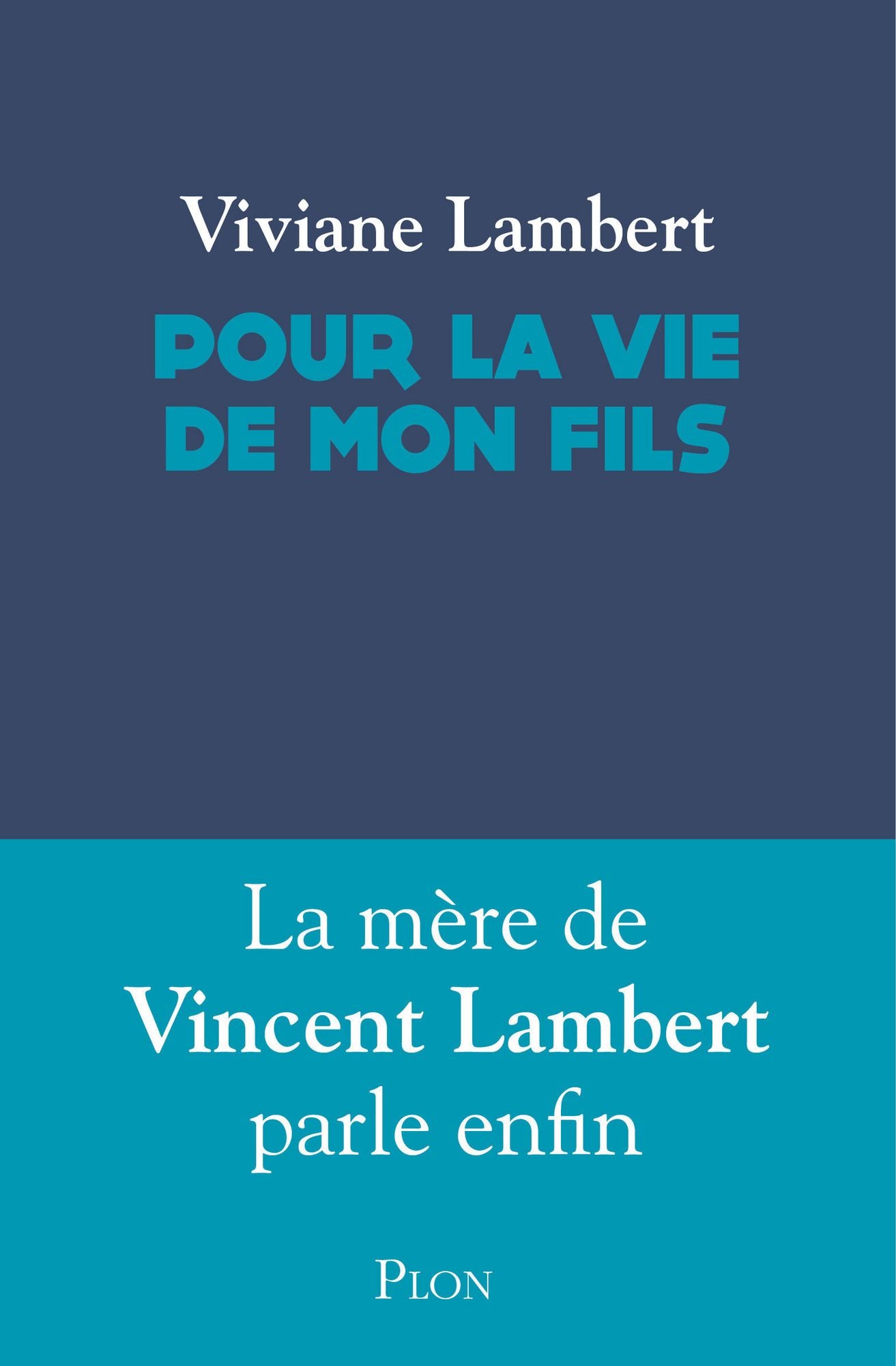 Pour la vie de mon fils