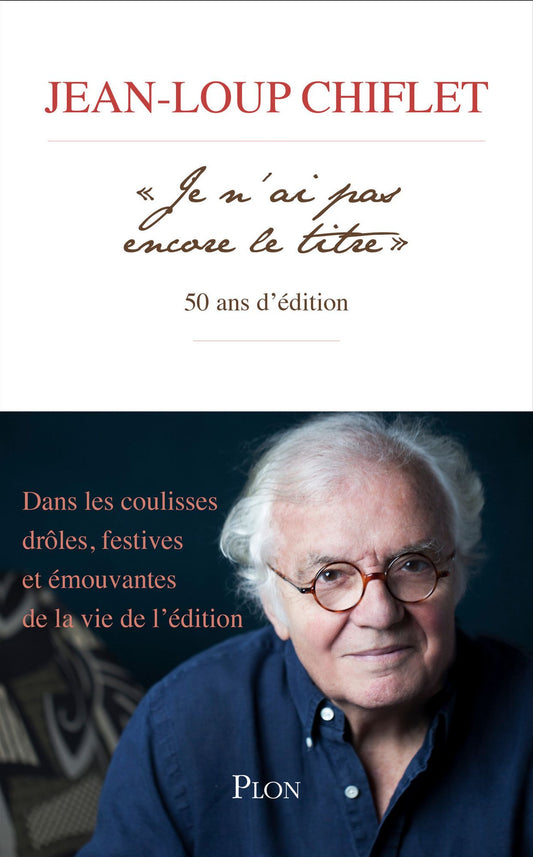 " Je n'ai pas encore le titre ", 50 ans d'édition