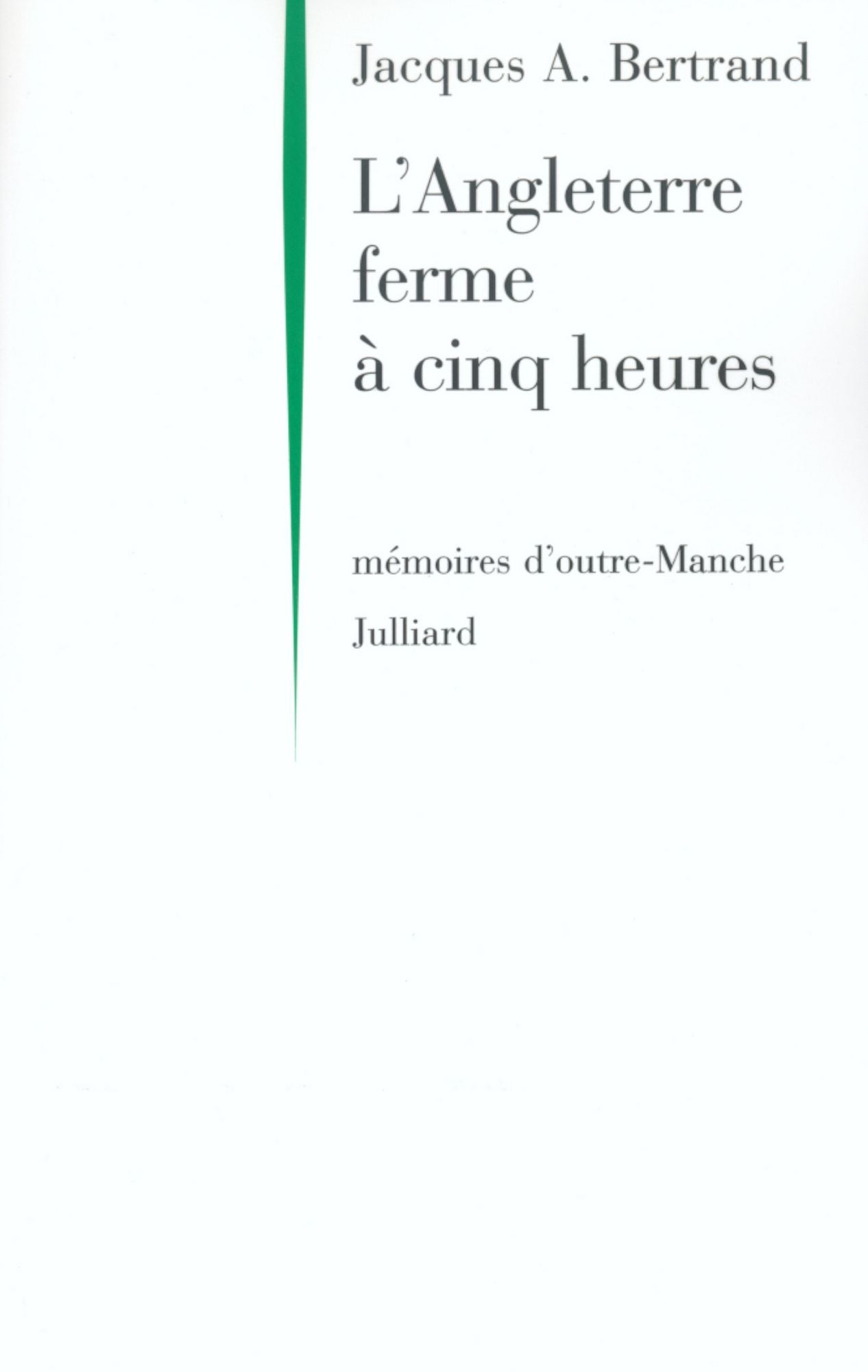 L'Angleterre ferme à cinq heures
